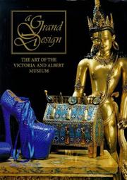 A grand design : the art of the Victoria and Albert Museum / Malcolm Baker and Brenda Richardson, general editors ; with research and essays by Anthony Burton ... [et al.].