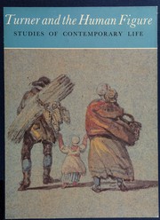 Turner and the human figure : studies of contemporary life / Ann Chumbley & Ian Warrell.