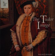 The Tudor image / Maurice Howard.