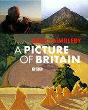 A picture of Britain / David Dimbleby ; with essays by David Blayney Brown, Richard Humphries, Christine Riding.