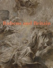 Rubens and Britain / Karen Hearn.