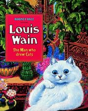 Louis Wain : the man who drew cats / Rodney Wain.