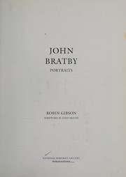 John Bratby : portraits / Robin Gibson ; foreword by John Bratby.