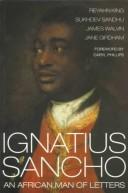 Ignatius Sancho : an African man of letters / Reyahn King ... [et al.] ; foreword by Caryl Phillips.