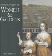 Five centuries of women & gardens / Sue Bennett.