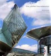 The Jubilee Line Extension / Kenneth Powell ; foreword by Roland Paoletti.