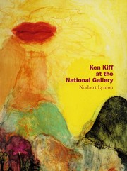 Ken Kiff at the National Gallery / Norbert Lynton ; with a preface by Ken Kiff.