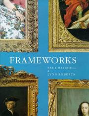 Frameworks : form, function & ornament in European portrait frames / Paul Mitchell & Lynn Roberts.