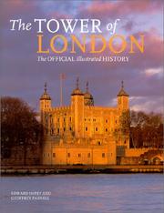 The Tower of London : the official illustrated history / Edward Impey and Geoffrey Parnell.