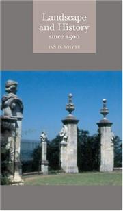 Landscape and history since 1500 / Ian D. Whyte.