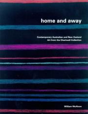 Home and away : contemporary Australian and New Zealand art from the Chartwell Collection / William McAloon.