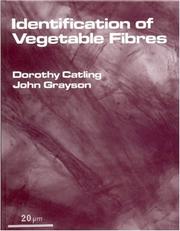 Identification of vegetable fibres / Dorothy Catling, John Grayson.