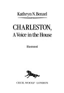 Charleston : a voice in the house / Kathryn N. Benzel.