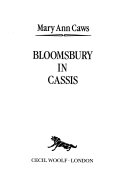 Bloomsbury in Cassis / Mary Ann Caws.