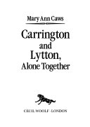 Carrington and Lytton alone together / Mary Ann Caws.