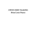 Gwen John talking / Brian Louis Pearce.