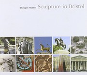 Sculpture in Bristol / Douglas Merritt ; photographs by Stephen Morris and Janet Margrie.