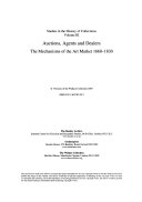 Auctions, agents and dealers : the mechanisms of the art market, 1660-1830 / edited by Jeremy Warren and Adriana Turpin.