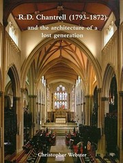 R.D. Chantrell (1793-1872) and the architecture of a lost generation / Christopher Webster.