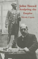 John Tweed : sculpting the empire / Nicola Capon.