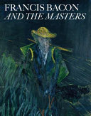  Francis Bacon and the masters /