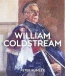 William Coldstream : catalogue raisonné / Peter T.J. Rumley.