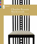 Charles Rennie Mackintosh : making the Glasgow style / text by Alison Brown ; edited by Susan Pacitti.