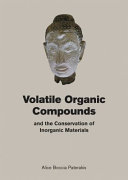 Paterakis, Alice Boccia, author. Volatile organic compounds and the conservation of inorganic materials /