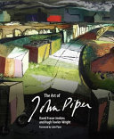 The art of John Piper / David Fraser Jenkins and Hugh Fowler Wright ; foreword by Luke Piper.