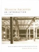 Museum archives : an introduction / Society of American Archivists, Museum Archives Section ; Deborah Wythe, editor.