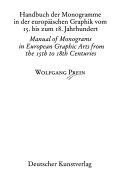 Handbuch der Monogramme in der europäischen Graphik vom 15. bis zum 18. Jahrhundert = Manual of monograms in European graphic arts from the 15th to the 18th centuries / Wolfgang Prein.