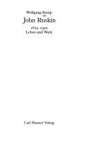 John Ruskin,1819-1900 : Leben und Werk / Wolfgang Kemp.