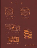 Sean Scully : sculpture / texts: Clare Lilley, Peter Murray, Kirsten Voigt, Jon Wood.