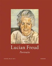 Lucian Freud : portraits / edited by/herausgegeben von Daniel Blau ; with an essay by/mit einem beitrag von Norman Rosenthal ; [translation/übersetzung: Bernadette Ott].