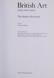 British art in the 20th century : the modern movement / edited by Susan Compton ; with contributions by Dawn Ades ... [et al.].