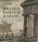 Wilton-Ely, John. Piranesi, Paestum & Soane.