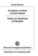 Wiemann, Elsbeth. Der Mythos von Niobe und ihren Kindern :