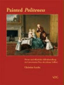 Painted Politeness : private und öffentliche Selbstdarstellung im Conversation Piece des Johann Zoffany / Christine Lerche.