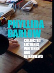 Phyllida Barlow : collected lectures, writings, and interviews / edited by Sara Harrison.