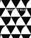 Riley, Bridget, 1931- artist. Bridget Riley /