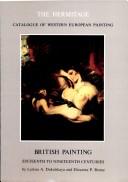 British painting : sixteenth to nineteenth centuries / by Larissa A. Dukelskaya and Elizaveta P. Renne ; [translated from the Russian by Yuri A. Kleiner].