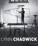 Chadwick, Lynn, 1914-2003. Lynn Chadwick :