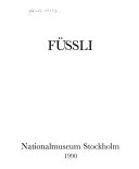 Fussli / ed. by Görel Cavalli-Björkman and Nils-Göran Hökby.